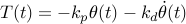  T(t) = -k_p theta(t)-k_ddot{theta}(t) 