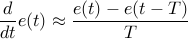  frac{d}{dt}e(t) approx frac{e(t)-e(t-T)}{T} 